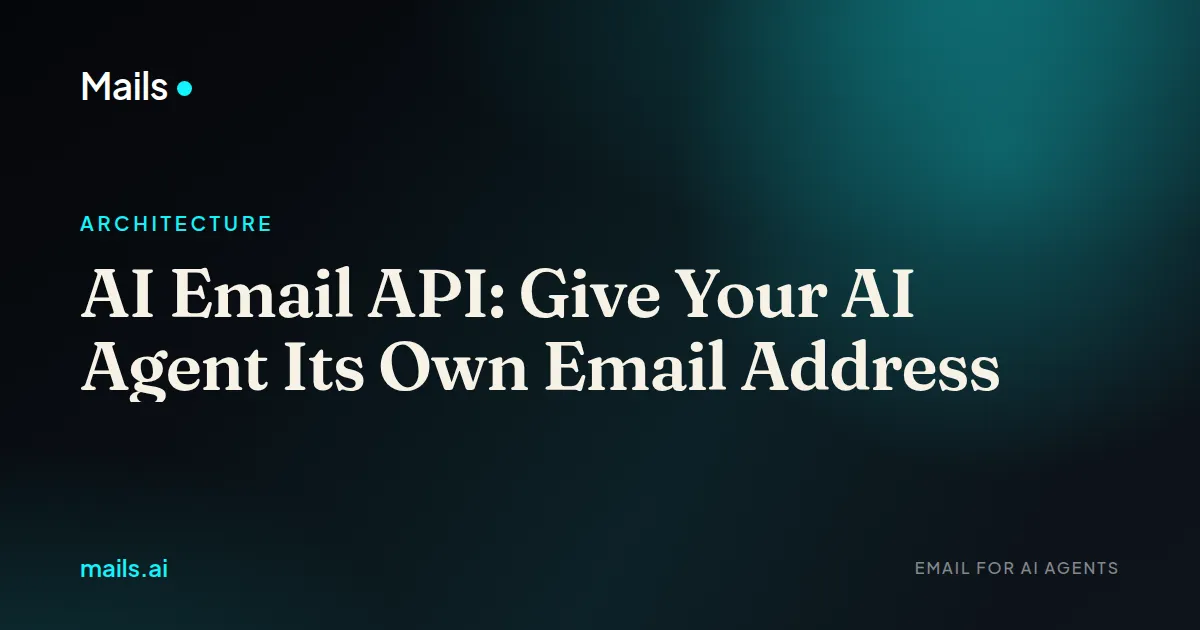 AI Email API: Give Your AI Agent Its Own Email Address