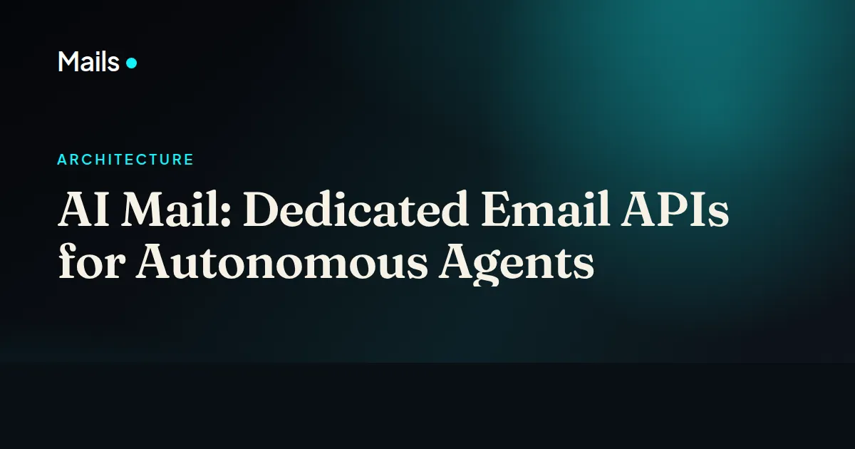 AI Mail: Dedicated Email APIs for Autonomous Agents