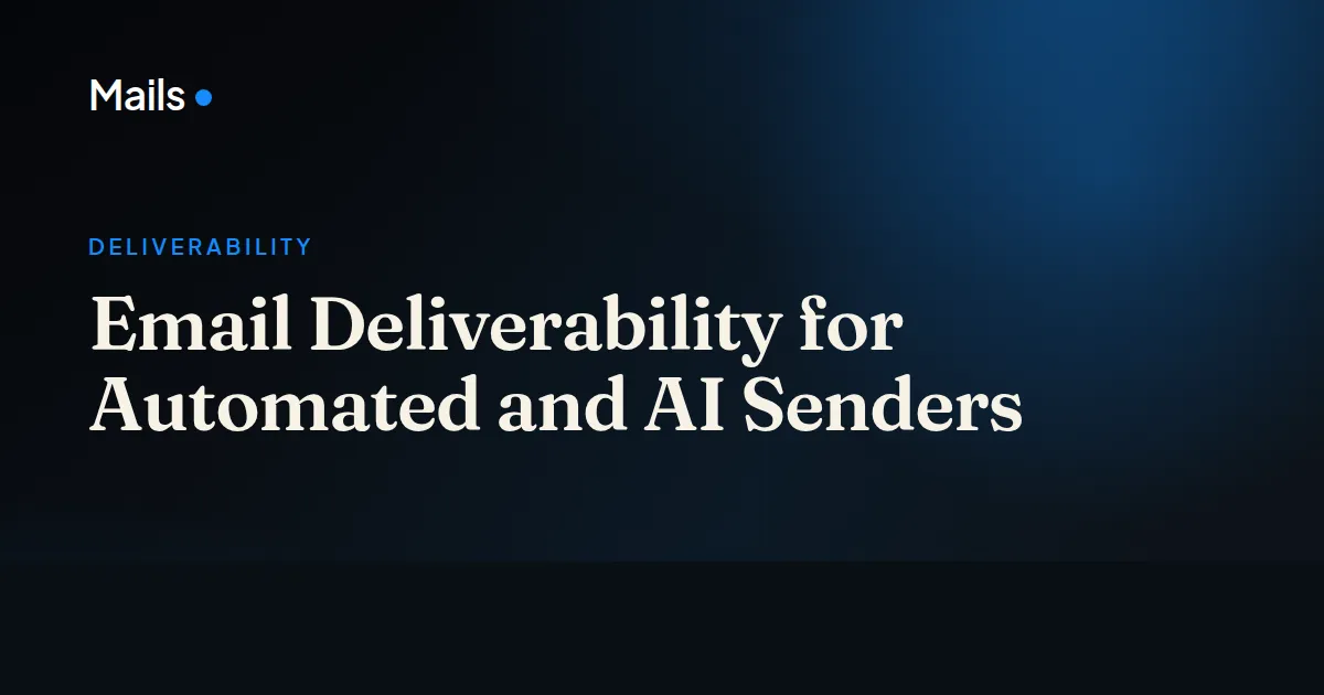 Email Deliverability for Automated and AI Senders